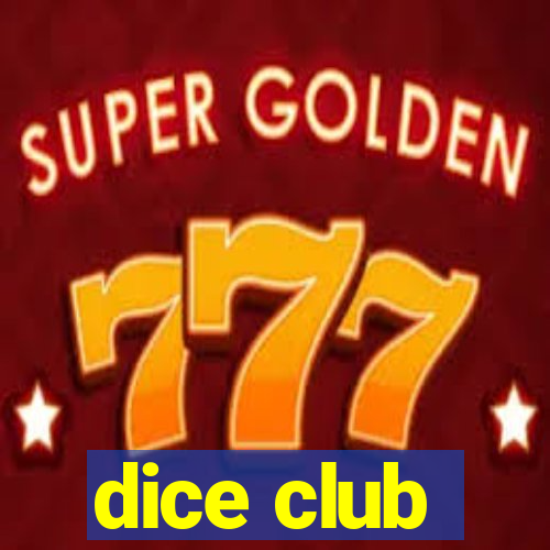 dice club